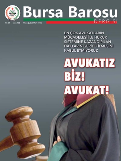 Bursa Barosu Dergisi - Sayı: 135