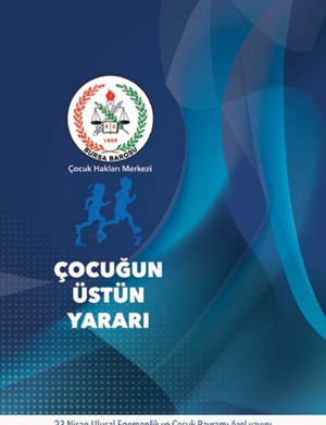 Çocuğun Üstün Yararı - Bursa Barosu Çocuk Hakları Merkezi