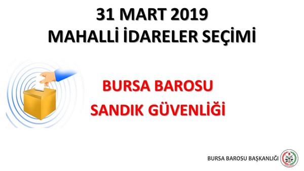 Bursa Barosu'ndan Sandık Güvenliği organizasyonu