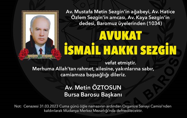 Vefat Avukat İsmail Hakkı Sezgin