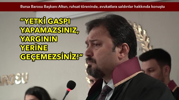 “Yetki gaspı yapamazsınız, yargının yerine geçemezsiniz!"