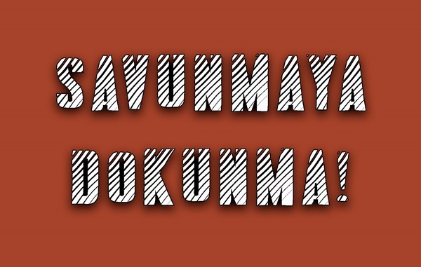 Savunmaya Dokunma!