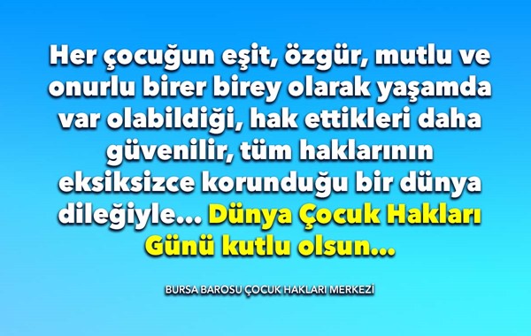Her çocuğun eşit, özgür, mutlu ve onurlu birer birey olarak yaşamda var olabildiği...
