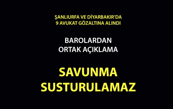 Barolardan ortak açıklama Savunma Susturulamaz!