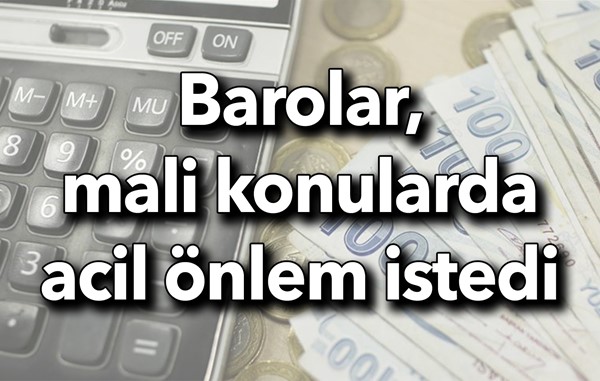 Barolar, mali konularda acil önlem istedi
