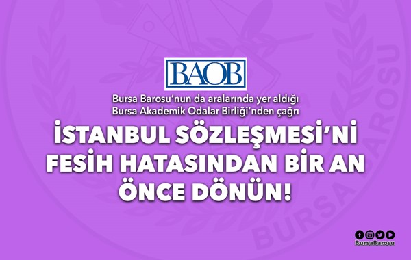 Bursa Barosu'nun da aralarında yer aldığı Bursa Akademik Odalar Birliği'nden çağrı