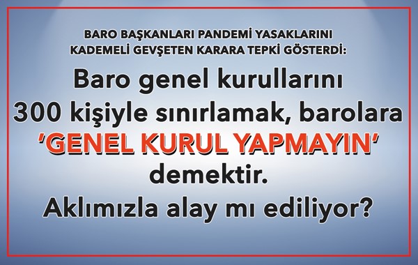 Baro başkanları pandemi yasaklarını kademeli gevşeten karara tepki gösterdi