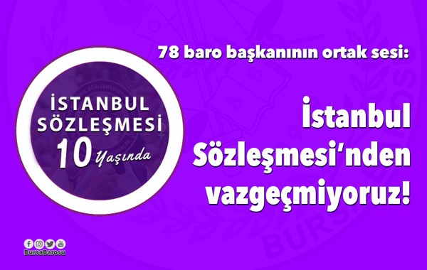 78 baro başkanının ortak sesi: İstanbul Sözleşmesi'nden vazgeçmiyoruz!