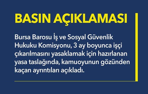 İşçi çıkarmayı  yasaklama tasarısı, başka sakıncalar içeriyor