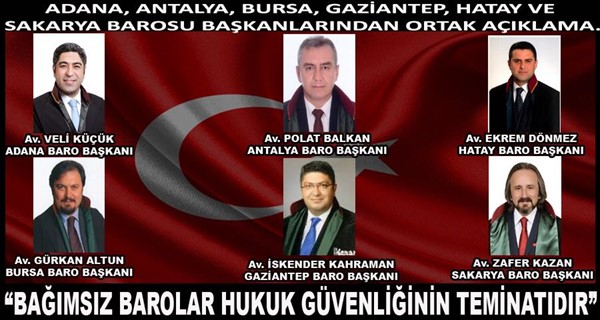 Bağımsız Barolar Hukuk Güvenliğinin Teminatıdır