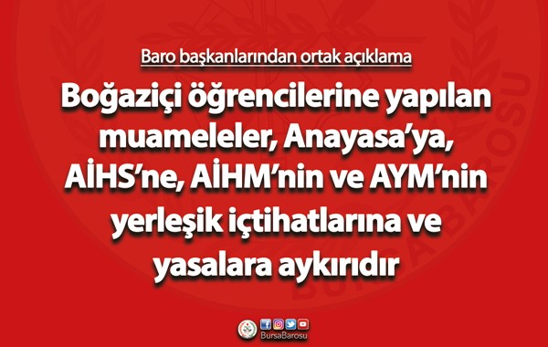 “Boğaziçi öğrencilerine yapılan muameleler, Anayasa'ya, AİHS'ne, AİHM'nin ve AYM'nin yerleşik içtihatlarına ve yasalara aykırıdır”