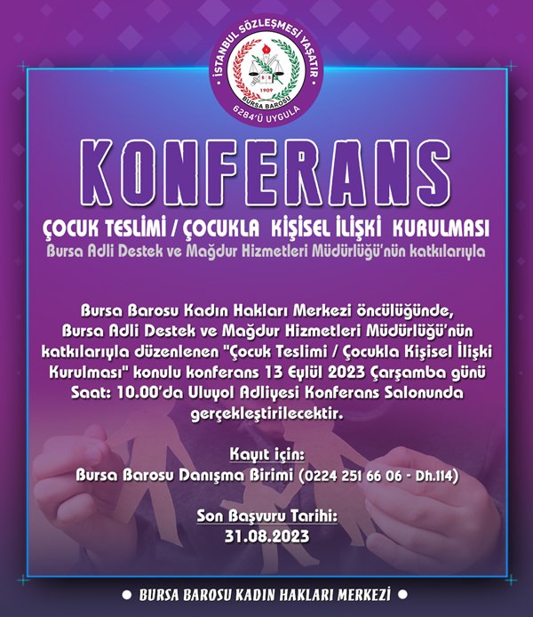 KONFERANS: ÇOCUK TESLİMİ/ÇOCUKLA KİŞİSEL İLİŞKİ KURULMASI