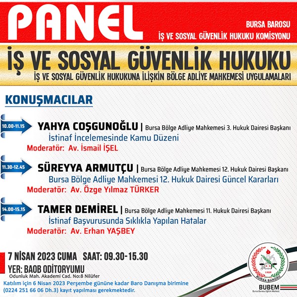 PANEL "İş ve Sosyal Güvenlik Hukukuna İlişkin Bursa Bölge Adliye Mahkemesi Uygulamaları"
