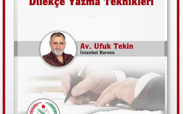 KONFERANS: "Dilekçe Yazma Teknikleri"