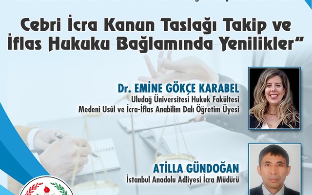 KONFERANS "Cebri İcra Kanun Taslağı Takip ve İflas Hukuku Bağlamında Yenilikler"