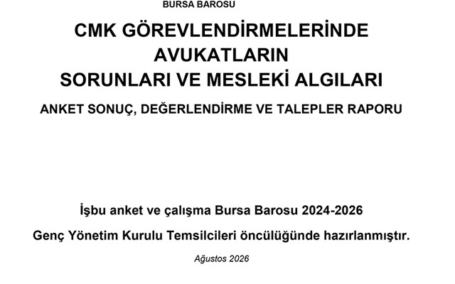 ANKET ÇALIŞMASI SONUÇLARI “CMK GÖREVLENDİRMELERİNDE AVUKATLARIN SORUNLARI VE MESLEKİ ALGILAR”