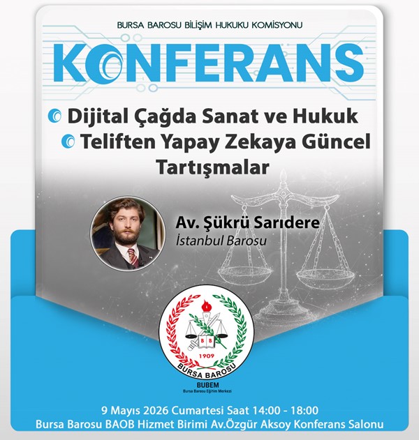 KONFERANS "Dijital Çağda Sanat ve Hukuk - Teliften Yapay Zekaya Güncel Tartışmalar"
