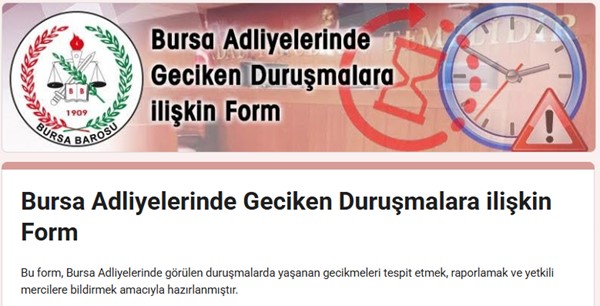 Bursa Adliyelerinde Geciken Duruşmalara ilişkin Form