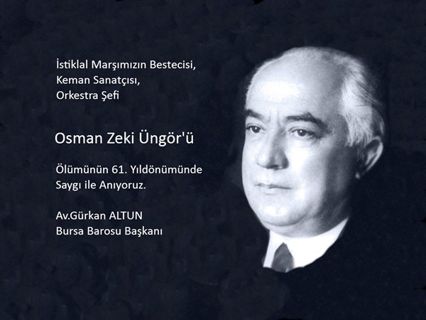 İstiklal Marşımızın bestecisi Üngör'ü anıyoruz