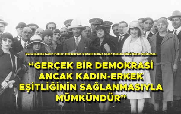 “Gerçek bir demokrasi ancak kadın-erkek eşitliğinin sağlanmasıyla mümkündür”