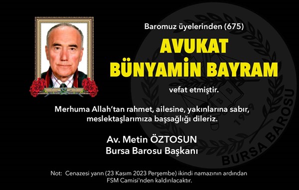 Av. Bünyamin Bayram vefat etti