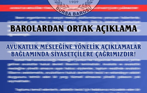 BAROLARDAN ORTAK AÇIKLAMA: AVUKATLIK MESLEĞİNE YÖNELİK AÇIKLAMALAR BAĞLAMINDA SİYASETÇİLERE ÇAĞRIMIZDIR!
