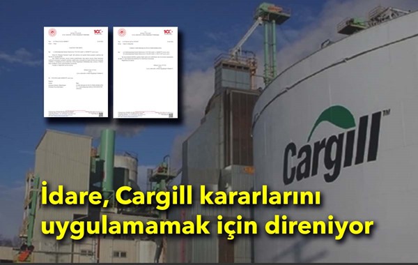 İdare, Cargill kararlarını uygulamamak için direniyor