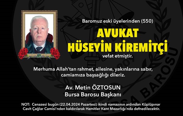 Av. Hüseyin Kiremitçi vefat etti