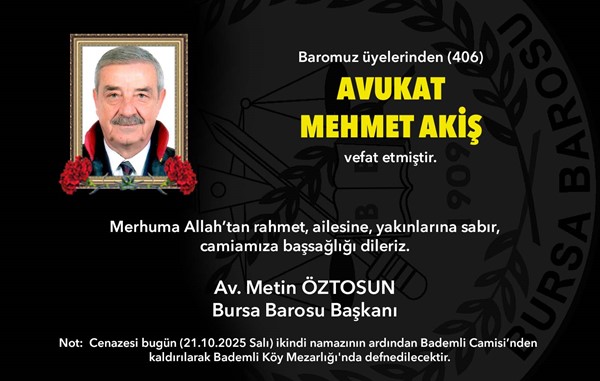 Avukat Mehmet Akiş vefat etti
