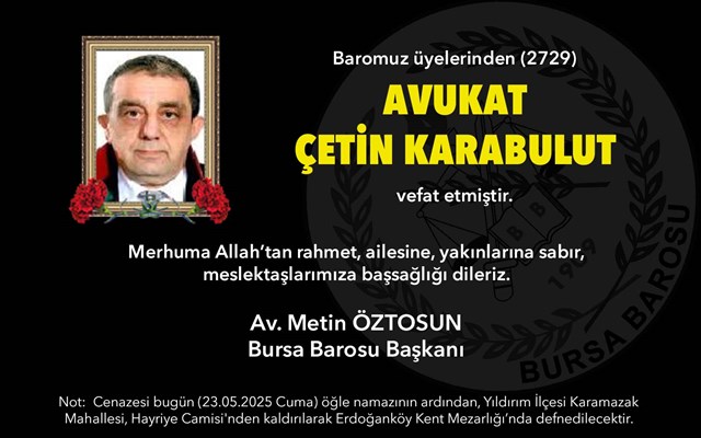 Avukat Çetin Karabulut vefat etti