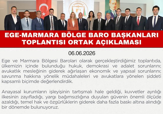 EGE-MARMARA BÖLGE BARO BAŞKANLARI TOPLANTISI ORTAK AÇIKLAMASI