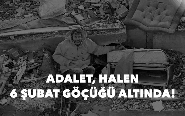 ADALET HALEN 6 ŞUBAT GÖÇÜĞÜ ALTINDA