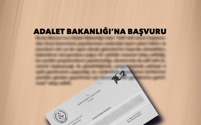 Bursa Barosu'ndan Adalet Bakanlığı'na başvuru