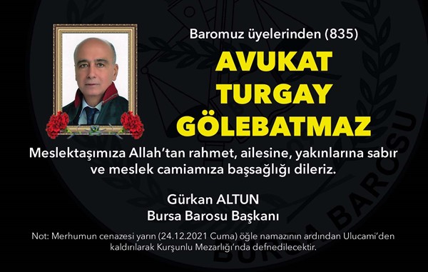 Vefat Avukat Turgay Gölebatmaz