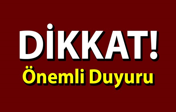 DİKKAT!
