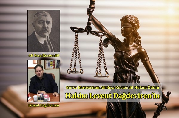 Bursa Barosu'nun Ali Rıza Köstendil Hukuk Ödülü Hakim Levent Dağdeviren'e
