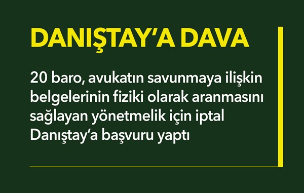 20 baro, avukatın savunmaya ilişkin belgelerinin  fiziki olarak aranmasını sağlayan yönetmelik için iptal başvurusu yaptı