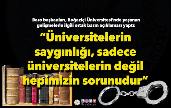Baro başkanları: “Üniversitelerin saygınlığı, sadece üniversitelerin değil hepimizin sorunudur”