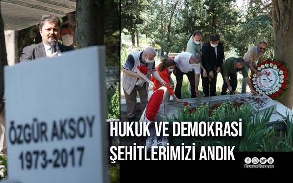 Hukuk ve demokrasi şehitlerimiz Göral ve Aksoy'u andık